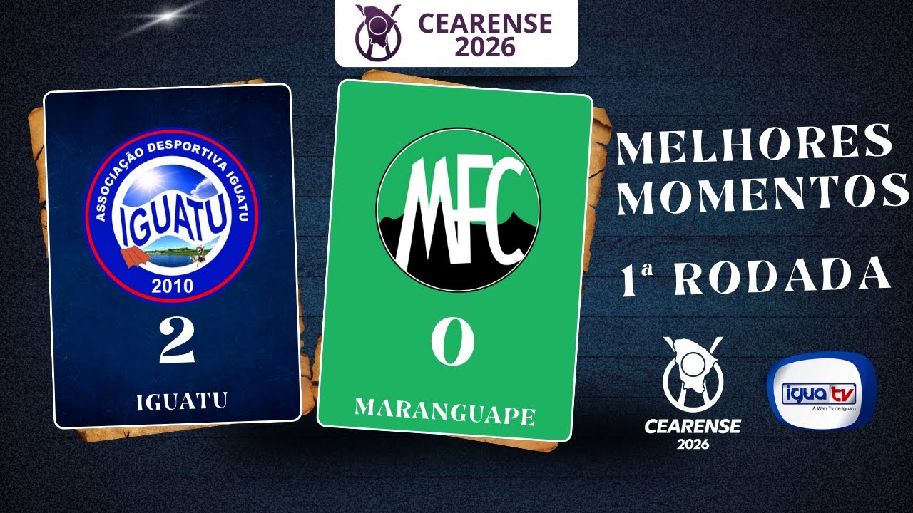 Melhores Momentos - Iguatu 2x0 Maranguape - Cearense 2026