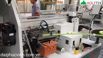 Holztek. Test Chức Năng MÁY DÁN CẠNH TỰ ĐỘNG ĐA CHỨC NĂNG PRO-700A dán tuyệt đẹp