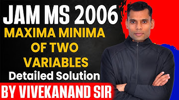 JAM MS 2006 PQY Maxima Minima Of Two Variables Detailed Solution By Vivekanand Sir  #mathematics
