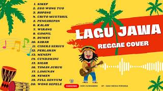 Koleksi Lagu Jawa Cover Reggae  Sikep Reggae  Dangdut Jawa Versi Reggae
