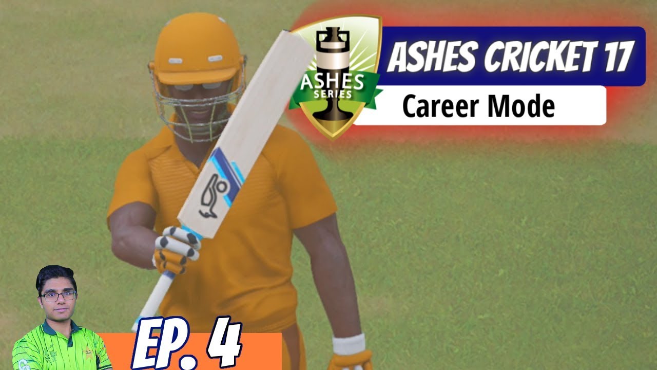 ANOTHER MILESTONE!! - ASHES CRICKET 17 CAREER MODE EPISODE 4
