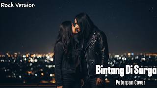 Bintang di Surga – Peterpan Jadi Rock Paling Emosional 🔥
