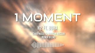 K2 ft. Buka - 1 moment? [ CandyNoize & Marcin Raczuk Remix Blend ]
