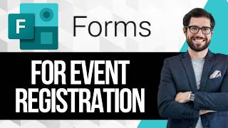 How to Use Microsoft Forms for Event Registration