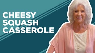 Love & Best Dishes: Paula Deen's Family Kitchen Cheesy Squash Casserole Recipe