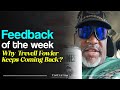 Feedback of the Week | Why Trevell Fowler Keeps Coming Back?