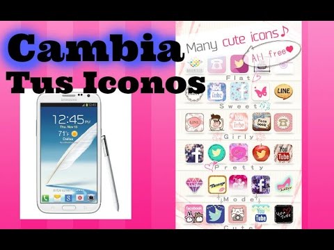 Como Cambiar tus iconos de tu celular android - YouTube