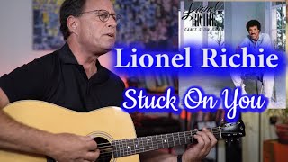 Lionel Richie  Stuck On You   Acoustic Guitar Cover