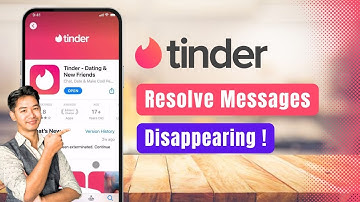 Tinder – How to Resolve Messages Disappearing After Verification