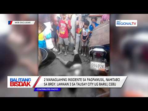 Managlahing Insidente sa Pagpamusil Natala sa Talisay City ug sa Barili | Balitang Bisdak