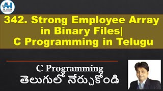 342.Storing Employee Array in Binary Files| C Language In Telugu | C Programming in Telugu