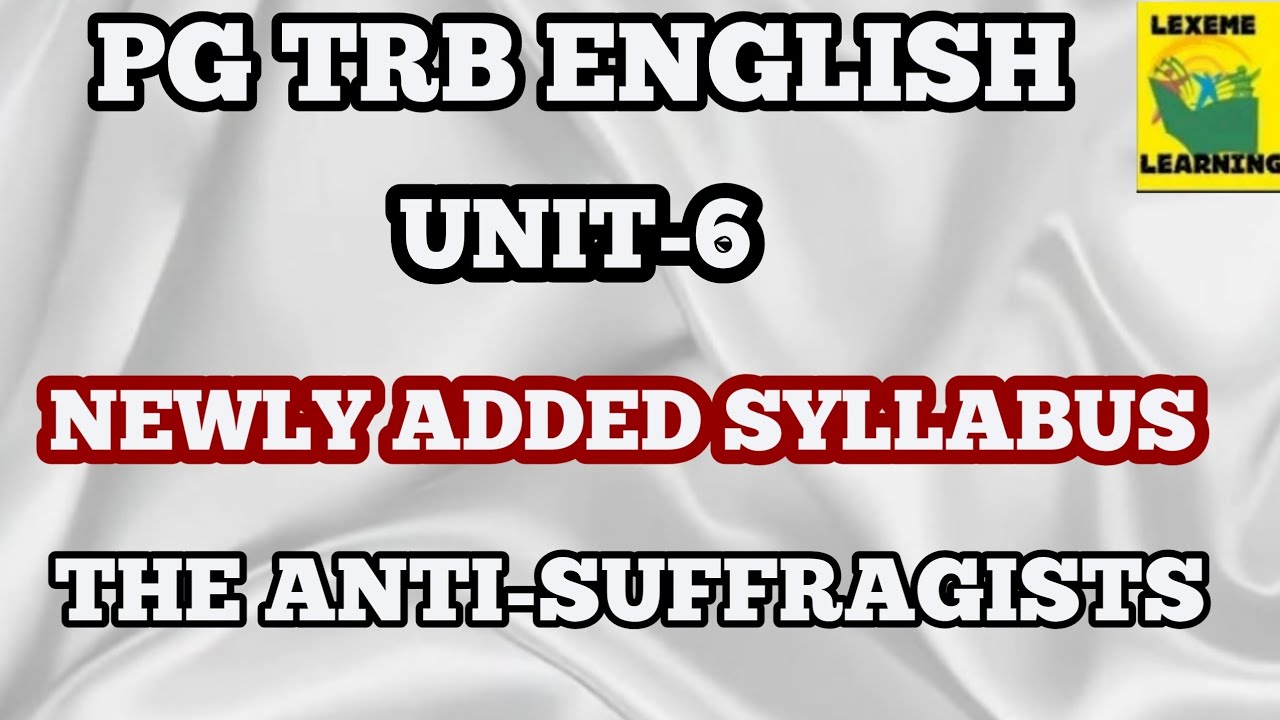 PG TRB ENGLISH/NEWLY ADDED SYLLABUS/SUFFRAGISTS/UNIT-6
