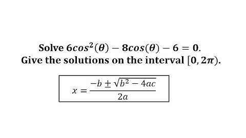 Solve a Trig Equation in Quadratic Form Using the Quadratic Formula (Cosine, 2 Solutions)