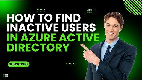 How to find inactive users in Azure Active Directory