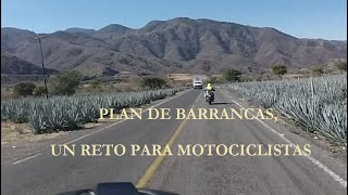 PLAN DE BARRANCAS VÍA LIBRE. SORPRENDENTE RUTA PARA MOTOCICLISTAS