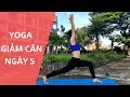 YOGA CĂN BẢN TẬP TẠI NHÀ - GIẢM CÂN HIỆU QUẢ NGÀY 5 | Yoga Sống Khoẻ Quảng Ngãi