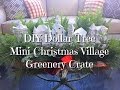 DIY Dollar Tree Mini Christmas Village Greenery Crate How-To