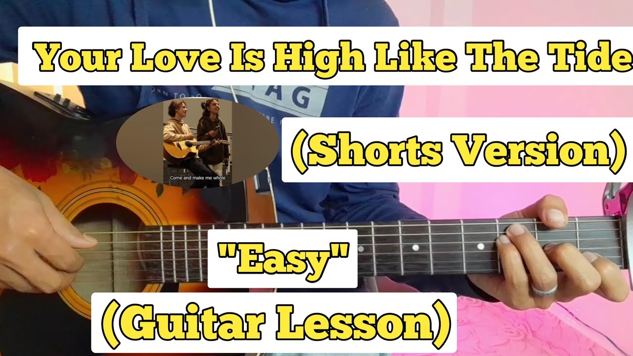 Your Love Is High Like The Tide - Guitar Lesson, Easy Chords