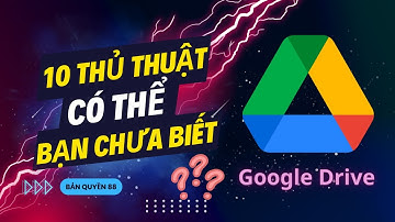 10 thủ thuật khi sử dụng Google Drive có thể bạn chưa biết? Bản Quyền 88