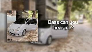 Bass Can You Hear Me? - Ozbevibes🔊