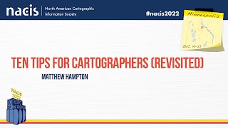 Ten Tips for Cartographers (Revisited) - Matthew Hampton