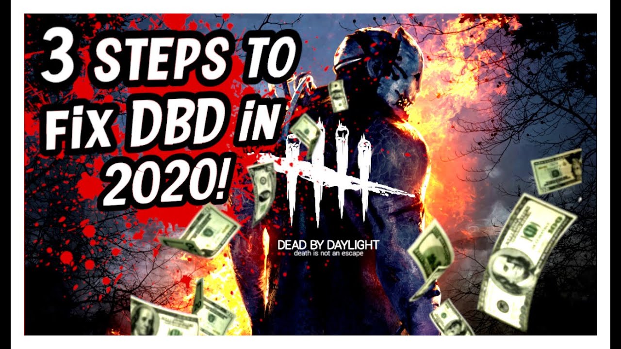 3 STEPS TO FIX DEAD BY DAYLIGHT IN 2020! - YouTube
