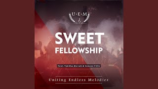 Sweet Fellowship (feat. Tabitha Moriah & Simone Fillis)