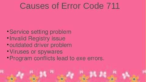 Fix Error Code 711 Safely on your Windows OS
