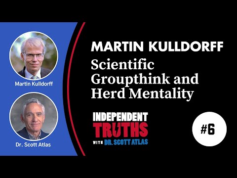 Martin Kulldorff: The Dangers of Scientific Groupthink and Herd Mentality | Ep. 6