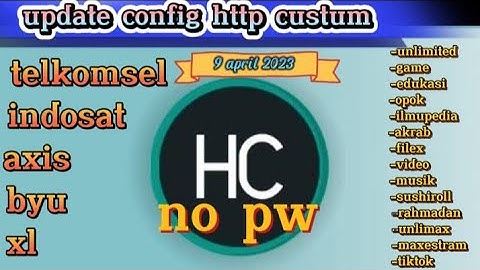 UPDATE | CONFIG HTTP CUSTOM | Axis Game, Axis XL Edukasi, XL Akrab, Flex, Wlg, Tiktok, [ 9 APRIL ]