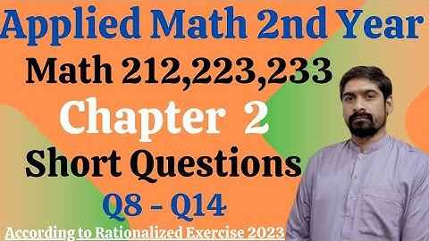 DAE Applied Math 212-233-223 Chapter 2 Review Ex | Short Questions(8 to 14)