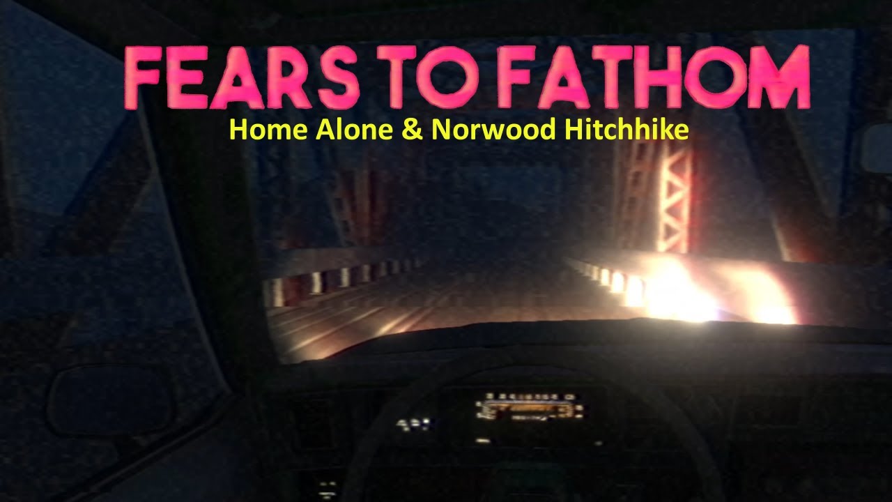 Don't pick up hitchhikers. | Fears to Fathom Episode 1 & 2