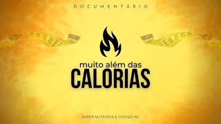 Muito Além das calorias │ Documentário