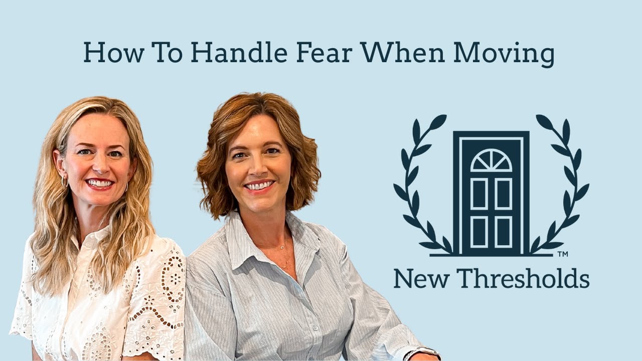 How to Handle Fear When Moving – Advice from New Thresholds - YouTube