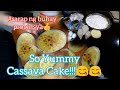 BUHAY PROBINSYA - How to make "CASSAVA CAKE"😋😋😋