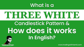 What Is A Three White Soldiers Candlestick Pattern And How Does It Works In English?