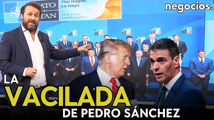 La broma de Pedro Sánchez en la OTAN marca el fin de una época: España llorará su vacilada a Trump