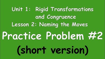 8th Grade Illustrative Mathematics: Unit 1; Lesson 2: practice problem 2 (short version)