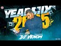 DJ VENOM YEARMIX 2025 LOCAL BANDS MIXTAPE NONSTOP