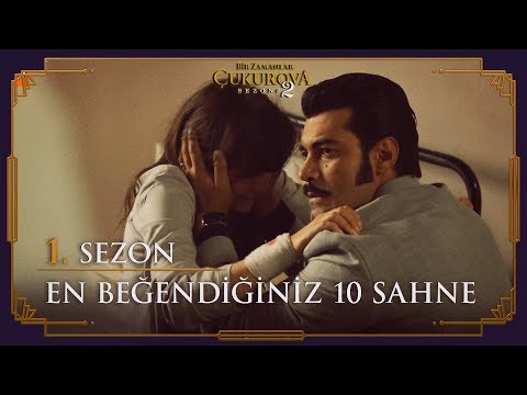 Bir Zamanlar Çukurova 1. Sezonun En İyi 10 Sahnesi