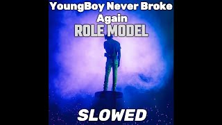 YoungBoy Never Broke Again - Role Model (SLOWED)
