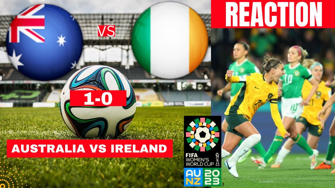 Australia vs Ireland Women 1-0 Live Stream FIFA World Cup Football Match Score Commentary Highlights