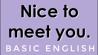 Nice to meet you. Nice to meet you, too. (Basic English Conversation Practice & Guided Reading)