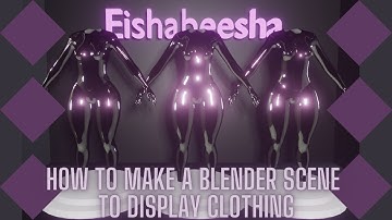 Quick and Easy Way To Make A Blender Scene To Display Clothing or Peds For FiveM