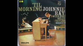 Johnnie Ray w Billy Taylor &quot;Too Marvelous For Words&quot; (jazz Version) (1958) &quot;Til Morning&quot; Lp