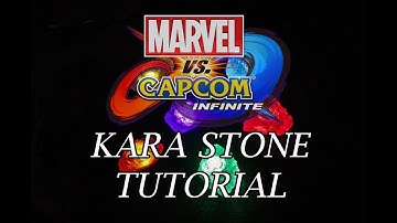 Marvel vs Capcom Infinite - Kara Stone Tutorial