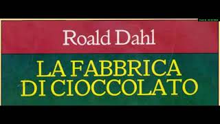 2. Читаємо італійською. Roald Dahl - La fabbrica di cioccolato. La fabbrica del signor Willy Wonka