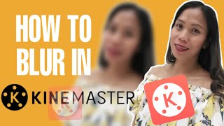 HOW TO BLUR OBJECT AND FACE IN KINEMASTER