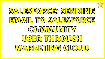 Salesforce: Sending email to Salesforce Community User through Marketing Cloud
