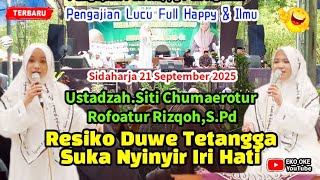 Ustadzah.SITI CHUMAEROTUR ROFI'ATUR RIZQOH !! RESIKO DUWE TETANGGA SUKA NYINYIR // HAUL KE 31